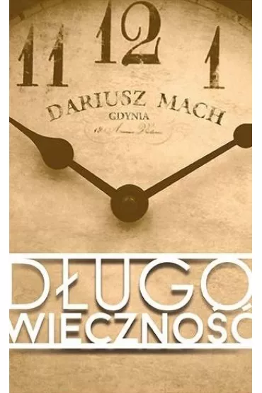 D�ugowieczno�� - Dariusz Mach