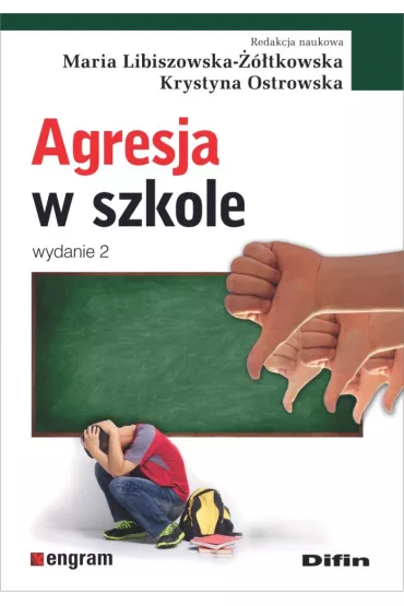 Agresja w szkole - Krystyna Ostrowska, Maria Libiszowska-��tkowska