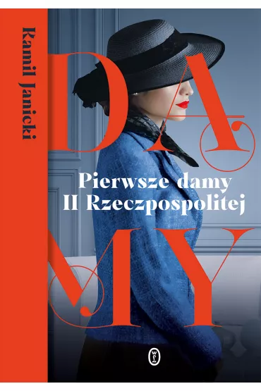 Pierwsze damy II Rzeczpospolitej - Kamil Janicki
