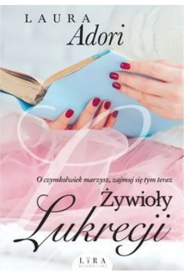 �ywio�y Lukrecji. Przebudzenie Lukrecji. Tom 3 - Laura Adori