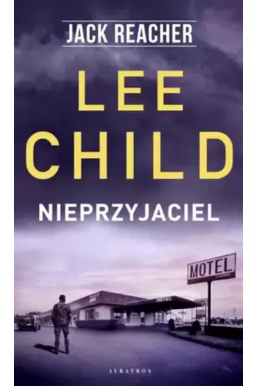 Nieprzyjaciel. Jack Reacher. Tom 8 - Lee Child