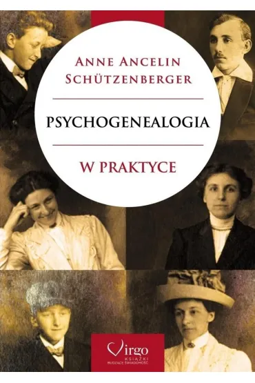 Psychogenealogia w praktyce w.2 - Anne Ancelin Schutzenberger