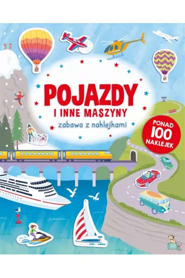 Pojazdy i inne maszyny. Zabawa z naklejkami