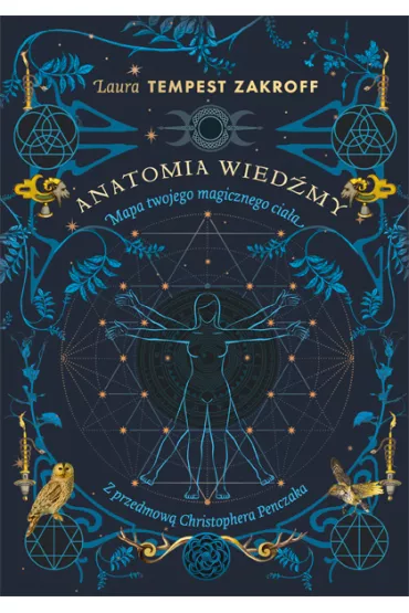 Anatomia wiedmy. Mapa twojego magicznego ciaa - Laura Tempest  Zakroff