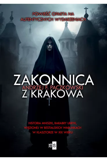Zakonnica z Krakowa - Andrzej F. Paczkowski
