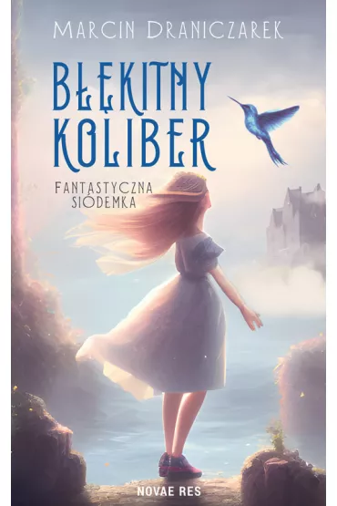 B��kitny koliber. Fantastyczna Si�demka - Marcin Draniczarek