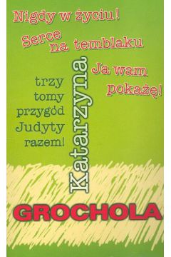 Nigdy w �yciu / Serce na temblaku / Ja wam poka�� (PAKIET) - Grochola Katarzyna