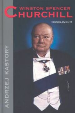 Winston Spencer  Churchill - Kastory Andrzej - Andrzej Kastory