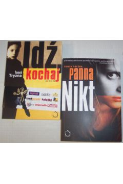 Id� kochaj Pakiet Panna Nikt - Tryzna Tomek - Tomek Tryzna