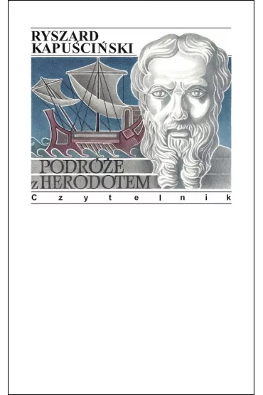 Podr�e z Herodotem - Ryszard Kapu�ci�ski