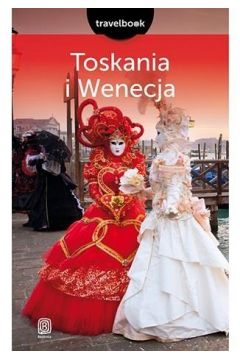 Toskania i Wenecja. Travelbook