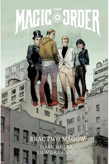 Bractwo Mag�w - Mark Millar
