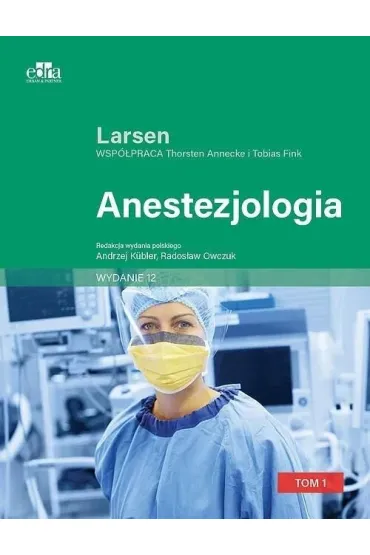 Anestezjologia. Larsen Tom 2 - Reinhard Larsen