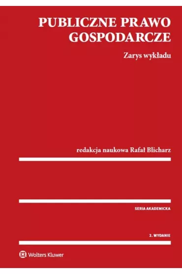 Publiczne prawo gospodarcze. Zarys wyk�adu