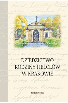 eBook Dziedzictwo rodziny Helclw w Krakowie pdf