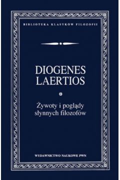 �ywoty i pogl�dy s�ynnych filozof�w - Laertios Diogenes - Diogenes Laertios