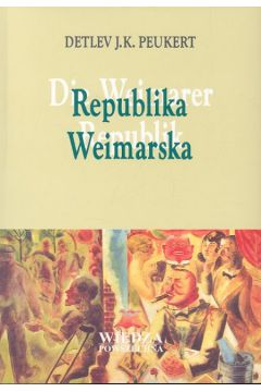 Republika Weimarska - Peukert Detlev J. K. - Peukert Detlev J. K.