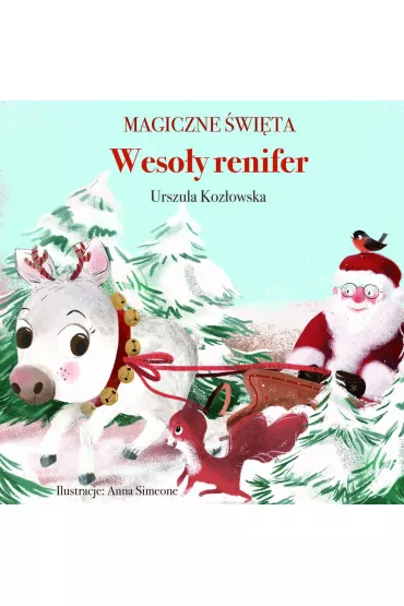 Magiczne �wi�ta. Weso�y renifer - Urszula Koz�owska, Anna Simeone