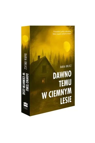 Dawno temu w ciemnym lesie - Daria Orlicz
