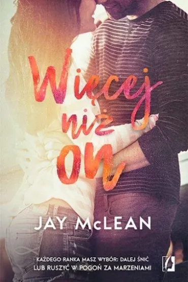 Wi�cej ni� on. Wi�cej. Tom 3 - Jay McLean