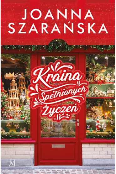 Kraina Spe�nionych �ycze� - Joanna Szara�ska