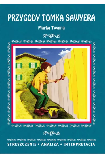 "Przygody Tomka Sawyera" Marka Twaina - Danuta Anusiak