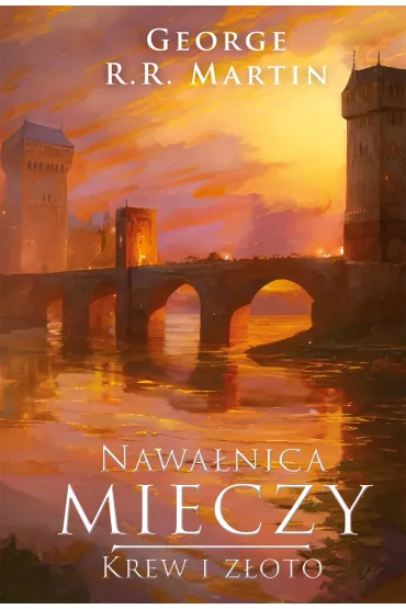 Krew i z�oto. Nawa�nica mieczy. Pie�� Lodu i Ognia. Tom 3. Cz�� 2 - George R. R. Martin