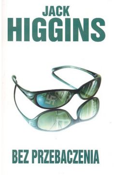 Bez przebaczenia - Higgins Jack - Jack Higgins