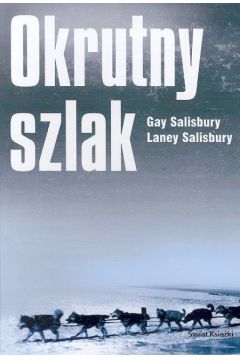 Okrutny szlak - Salisbury Gay, Salisbury Laney - Gay Salisbury, Laney Salisbury