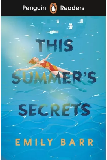This Summer`s Secrets. Penguin Readers Level 5 wer. angielska - Emily Barr