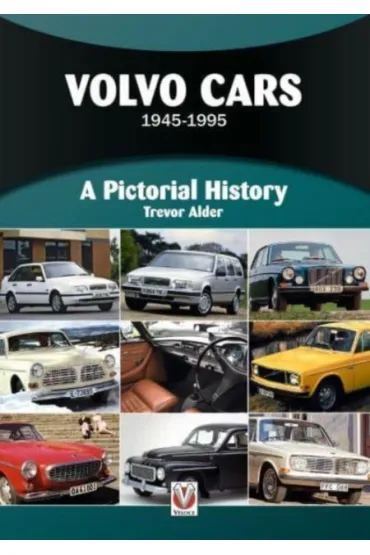 Volvo Cars 1945 to 1995. A Pictorial History - Trevor  Alder