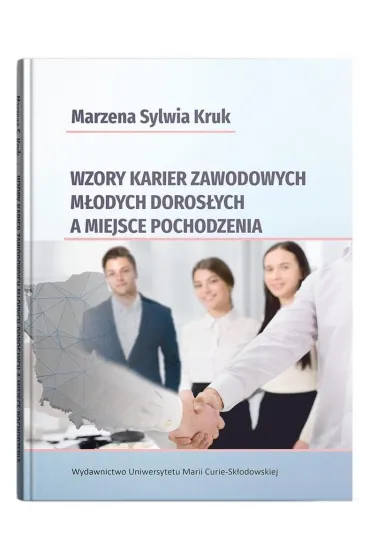 Wzory karier zawodowych m�odych doros�ych a miejsce pochodzenia - Marzena Sylwia Kruk