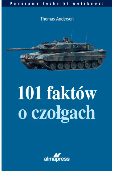 101 fakt�w o czo�gach - Thomas Anderson