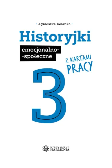 Historyjki emocjonalno-spo�eczne z kartami pracy 3 - Agnieszka  Kolanko