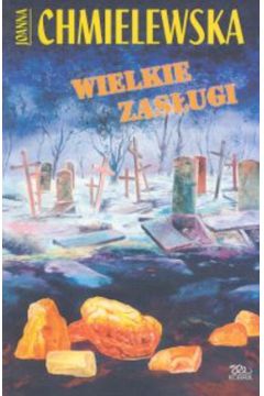 Wielkie zas�ugi - Chmielewska Joanna
