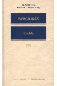 Eneida - Wergiliusz - Wergiliusz