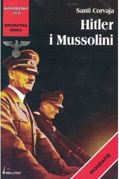 Hitler i Mussolini - Corvaja Santi - Corvaja Santi