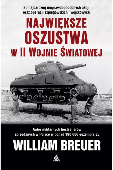 Najwi�ksze oszustwa w II wojnie �wiatowej - William Breuer