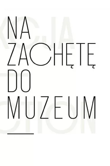 Na zach�t� do muzeum. Kolekcja ��dzkiego.. - Anna  Saciuk-G�sowska