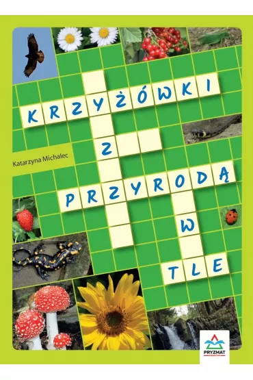 Krzy��wki z przyrod� w tle - Katarzyna Michalec