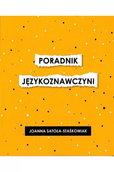 Poradnik j�zykoznawczyni - Joanna  Sato�a-Sta�kowiak