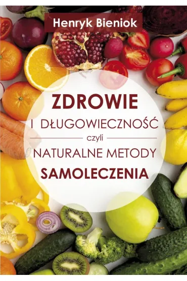Zdrowie i d�ugowieczno�� - Henryk Bieniok