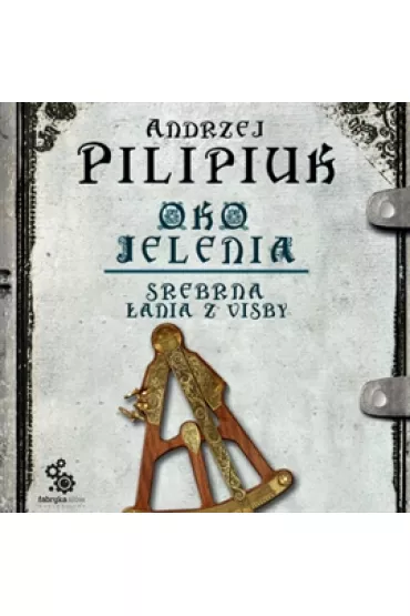 Audiobook Srebrna �ania z Visby. Oko Jelenia. Tom 2 mp3 - Andrzej Pilipiuk