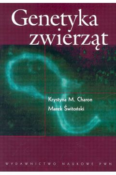 Genetyka zwierz�t - Charon Krystyna M., �wito�ski Marek - Marek �wito�ski, Krystyna M. Charon