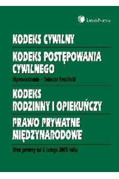 Kodeks cywilny. Kodeks post�powania cywilnego . Kodeks rodzinny i opieku�czy. Prawo prywatne mi�dzynarodowe - Ereci�ski Tadeusz - Tadeusz Ereci�ski