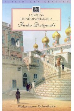 �agodna i inne opowiadania - Dostojewski Fiodor
