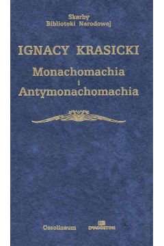 Monachomachia i antymonachomachia - Krasicki Ignacy