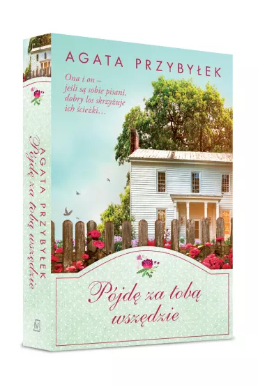 P�jd� za tob� wsz�dzie - Agata Przyby�ek