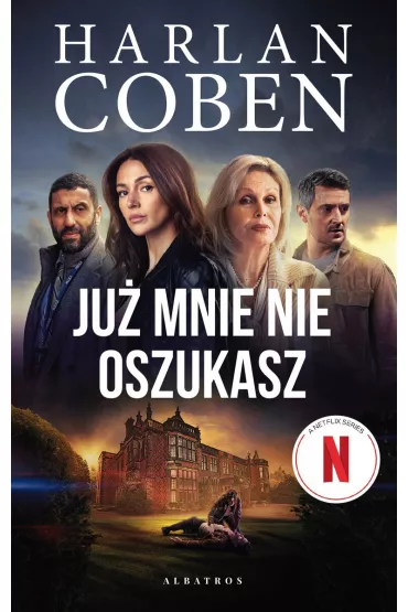 Ju� mnie nie oszukasz. Wydanie serialowe - Harlan Coben