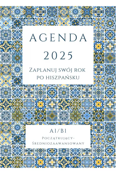 AGENDA 2025 - Zaplanuj swj rok po hiszpasku A1-B1 - Joanna Masowska